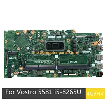 Восстановленная Материнская плата для ноутбука Dell Vostro 5581 i5-8265U CPU 4G9HV 04G9HV CN-04G9HV 17859-1 DDR4