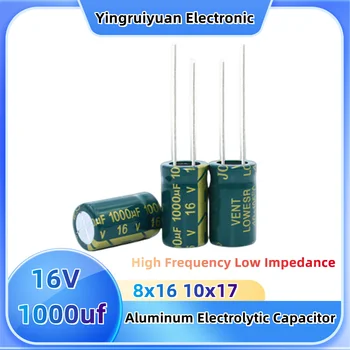 20шт 16V1000Uf алюминиевый электролитический конденсатор 8x16 10x17 Длительный срок службы высокочастотный низкоомный конденсатор с низкой пульсацией