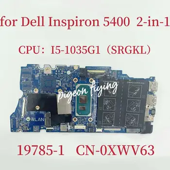 19785-1 Материнская плата для ноутбука Dell Latitude 5400 2-в-1 Материнская плата Процессор: I5-1035G1 SRGKL DDR4 CN-0XWV63 0XWV63 XWV63 100% Тест В порядке