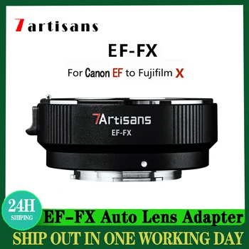Адаптер объектива 7artisans EF-FX Адаптер автоматической фокусировки для объектива Canon EF/EF-S к камерам Fujifilm X-H X-T1 X-T2 X-T3 X-T10 X-PRO1