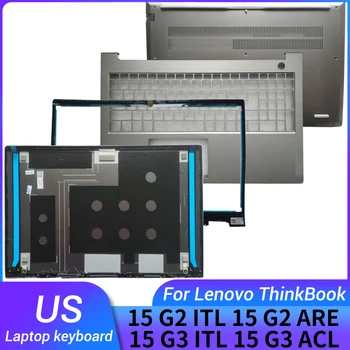 НОВИНКА для Lenovo ThinkBook 15 G2 ITL 15 G2 ARE 15 G3 ACL 15 G3 ITL ЖК-дисплей Для ноутбука Задняя Крышка/Передняя Панель/Упор Для рук Верхний/НИЖНИЙ КОРПУС