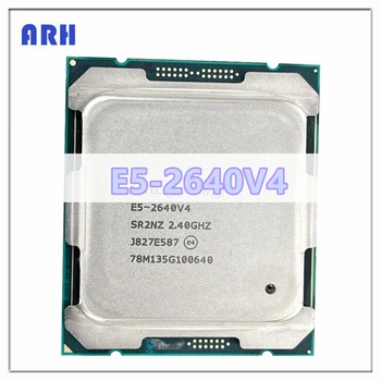E5-2640V4 Оригинальный Xeon E5 2640V4 2,40 ГГц 10-ядерный 25 МБ SmartCache E5 2640 V4 FCLGA2011-3 90 Вт E5-2640 V4