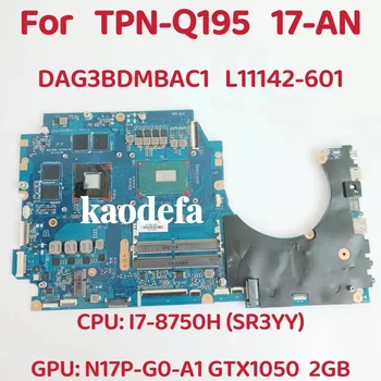 DAG3BDMBAC1 для материнской платы ноутбука HP TPN-Q195 17-AN Процессор: I7-8750H SR3YY Графический процессор: N17P-G0-A1 GTX1050 2G DDR4 L11142-601 100% Тест В порядке