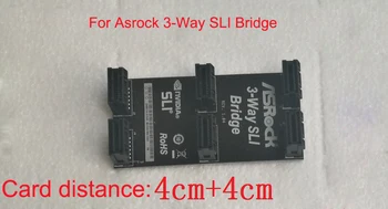 Новый Оригинальный для ASRock 3-Полосный SLI-мост nVidia Card SLI Bridge Графический разъем PCI-E Bridge 4 см + 4 см для видеокарты