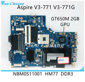 NBM0S11001 Для Acer Aspire V3-771 V3-771G Материнская плата ноутбука GT650M 2G HM77 DDR3 NB.M0S11.001 ОСНОВНАЯ ПЛАТА VA70 VG70 100% Работает